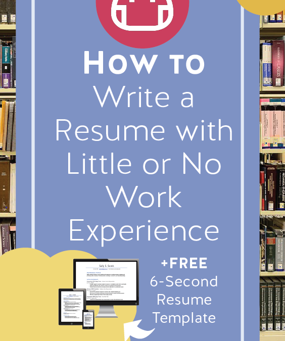 How To Write A Resume With Little Or No Work Experience Professor Austin